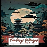 Daibhidh Moncrief 's Fantasy Villages Vol IV B0C2SJHHRX Book Cover