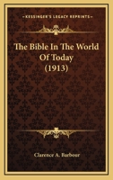 The Bible in the World of Today 1164278282 Book Cover