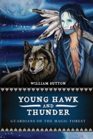 Young Hawk and Thunder: Guardians of the Magic Forest 1439206724 Book Cover