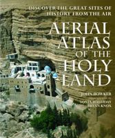 The Aerial Atlas of the Holy Land 1845333403 Book Cover