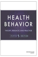 Health Behavior: Theory, Research, and Practice Fifth 5 Edition null Book Cover
