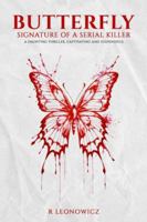 Butterfly: Signature of a Serial Killer 1502460998 Book Cover