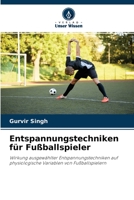 Entspannungstechniken f�r Fu�ballspieler 6204106554 Book Cover