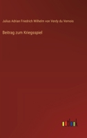 Beitrag Zum Kriegsspiel 3744658449 Book Cover