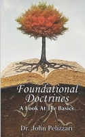 Foundational Doctrines: A Look At the Basics 153230921X Book Cover