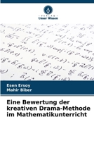 Eine Bewertung der kreativen Drama-Methode im Mathematikunterricht (German Edition) 6208684072 Book Cover