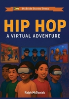 Hip Hop: A Virtual Adventure (McBride VR Adventures) B0F8965717 Book Cover