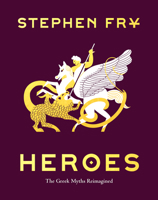 Heroes: The Greek Myths Reimagined 0241380375 Book Cover