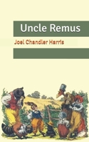 Uncle Remus B0007DFA5U Book Cover