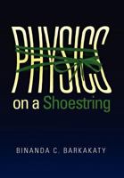 Physics on a Shoestring 1465302921 Book Cover