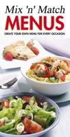 Chef Success - Mix 'n' Match Menus: Create Your Own Menu for Every Occasion 1600819591 Book Cover