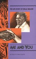 Me and you: The life story of Della Walker as told to Tina Coutts 0855752122 Book Cover