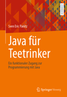 Java Für Teetrinker: Ein Funktionaler Zugang Zur Programmierung Mit Java 3662693208 Book Cover