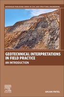 Geotechnical Interpretations in Field Practice: An Introduction 0443140928 Book Cover