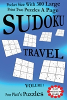 Sudoku Travel: Pocket Size With 300 Large Print Two Puzzles A Page 0648461742 Book Cover