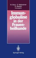 Immunglobuline in Der Frauenheilkunde 3540559566 Book Cover