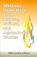 Methane Generation from Human, Animal, and Agricultural Wastes 1304100138 Book Cover