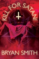 Kill For Satan! 1941918352 Book Cover