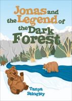 Jonas and the Legend of the Dark Forest 1621472094 Book Cover