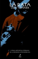La Rata con Thinner: Y otras anécdotas cotidianas de la sociedad latinoamericana (Spanish Edition) B0F636HG1R Book Cover