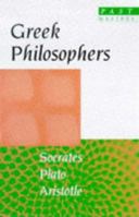 Greek Philosophers: Socrates, Plato, Aristotle (Past Masters) 0192876961 Book Cover