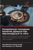 Kompetencje rozwojowe komórek jajowych kóz dojrzewajacych in vitro (Polish Edition) 6208862612 Book Cover