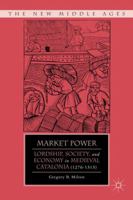 Market Power (The New Middle Ages) 0230391702 Book Cover