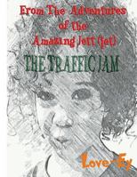 The Traffic Jam: The Adventures of the Amazing Jett 1986379140 Book Cover