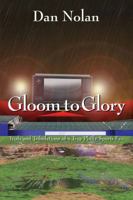Gloom To Glory: Trials And Tribulations Of A True Philly Sports Fan 1432745212 Book Cover