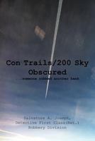 Con Trails/200 Sky Obscured: ...Someone Robbed Another Bank 1477232699 Book Cover