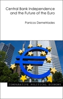 Central Bank Independence and the Future of the Euro 1788211545 Book Cover