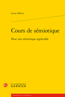 Cours de Semiotique: Pour Une Semiotique Applicable 2406096548 Book Cover