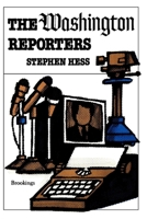 The Washington Reporters: Newswork 0815735944 Book Cover
