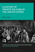 A History of Private Policing in the United States 1350163619 Book Cover