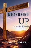 Measuring Up: Studies in James 1537236857 Book Cover