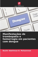 Manifestações de trombopatia e hemorragia em pacientes com dengue (Portuguese Edition) 6208784816 Book Cover