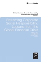 Reframing Corporate Social Responsibility: Lessons from the Global Financial Crisis 0857244558 Book Cover