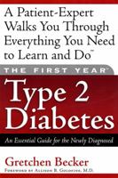 The First Year: Type 2 Diabetes: An Essential Guide for the Newly Diagnosed (First Year, The) 073821860X Book Cover