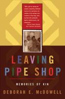 Leaving Pipe Shop: Memories of Kin 0393318435 Book Cover