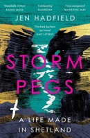 Storm Pegs: A Life Made in Shetland 1529038022 Book Cover