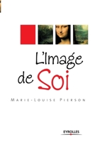 L'image de soi, mode d'emploi 2708133926 Book Cover