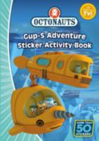 Octonauts: The Gup-s Adventure Sticker Activity 1471120724 Book Cover
