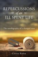 Repercussions of an Ill Spent Life 1632686554 Book Cover