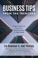 Business Tips From the Trenches: Expert Advice to Start Your Small Business or Side Hustle B0CDNMVS7H Book Cover