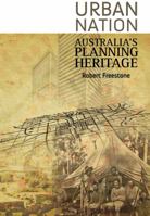 Urban Nation: Australia's Planning Heritage 0643096981 Book Cover