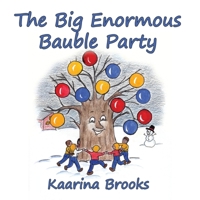 The Big Enormous Bauble Party 1988763304 Book Cover