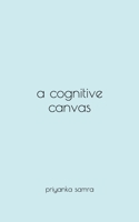 A Cognitive Canvas 1794009949 Book Cover