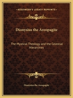 Mystical Theology and the Celestial Hierarchies 0766135217 Book Cover