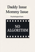 Daddy Issue Mommy Issue B0G5J1V867 Book Cover