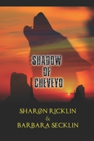 Shadow of Cheveyo B08WKBRMSG Book Cover